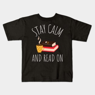 stay calm and read on Kids T-Shirt